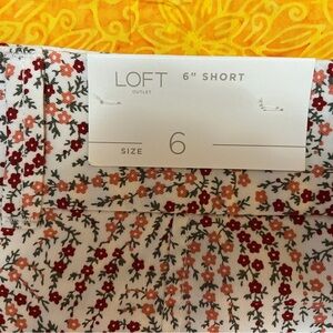 Sweet flower print LOFT 6” shorts. Nice, soft high-quality 100% cotton. NWT